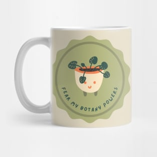 Fear my botany powers - Plant Mom Mug